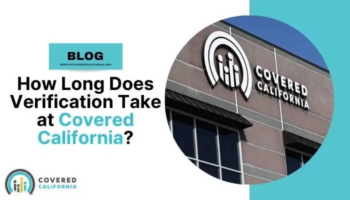How Long Does Verification Take at Covered California?