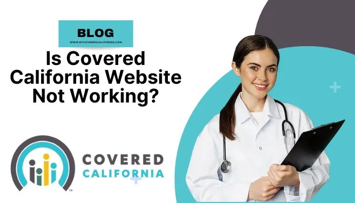 Is Covered California Website Not Working?